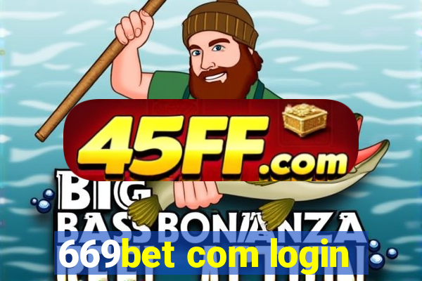 669bet com login